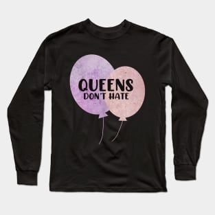 Queens don't hate Ballons pink and purple typography balloons Long Sleeve T-Shirt